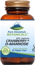 Pure Mountain Botanicals Cranberry D Mannose Capsules - 60 Kosher Vegan Caps - 1000mg D Mannose with Cranberry Concentrate Plus Vitamin C
